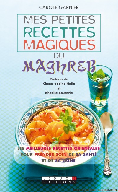 Mes petites recettes magiques du Maghreb